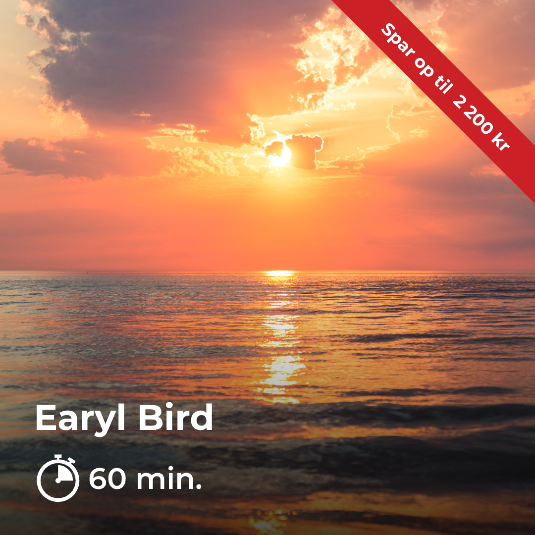 Early Bird 1 Early Bird bådtur. Spar op til 2200 kr